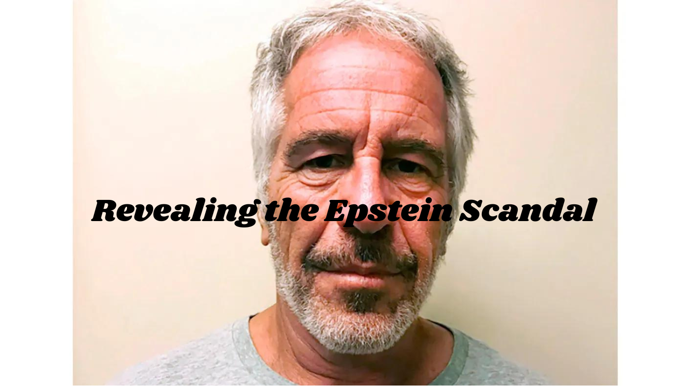 Revealing the Epstein Scandal